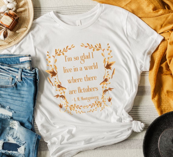 Anne of Green Gables October Shirt, Autumn Shirt, Book Quote