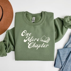 One More Chapter Book Lover Sweatshirt, Read, Gift