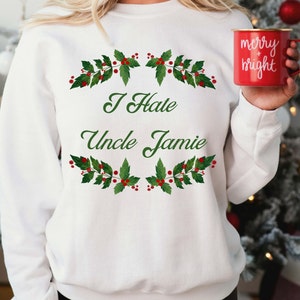 I Hate Uncle Jamie Love Actually Sweatshirt