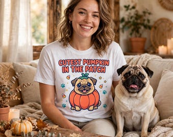 Cutest Pumpkin in the Patch Shirt, Pug Halloween Tee, Funny Fall Dog T-Shirt, Pug Lover Gift