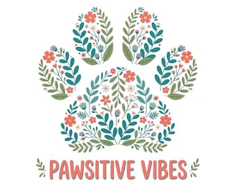 Pawsitive Vibes PNG, Kwiatowy odcisk łapy do pobrania w wersji cyfrowej, Grafika do druku dla mamy psa