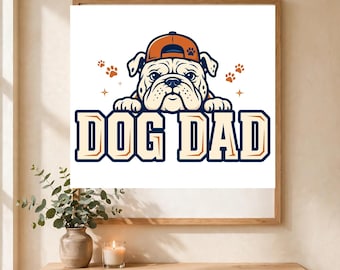 Dog Dad PNG, Funny Bulldog Digital Download, Dog Lover Printable Art, Fathers Day Gift