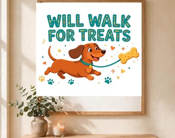 Will Walk for Treats PNG, Funny Dachshund Digital Download, Dog Walker Printable