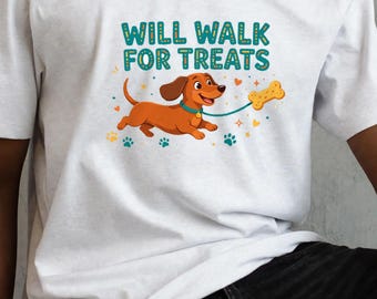 Will Walk for Treats Shirt, Funny Dachshund T-Shirt, Dog Walker Gift, Wiener Dog Lover Tee, Cute Doxie Shirt