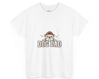 Dog Dad Shirt, Funny Bulldog T-Shirt, Dog Lover Gift for Men, Best Dog Dad Ever Tee, Fathers Day Dog Gift