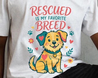 Rescued Is My Favorite Breed Shirt, Dog Rescue T-Shirt, Adopt Dont Shop Tee, Rescue Mom Gift, Shelter Dog Shirt