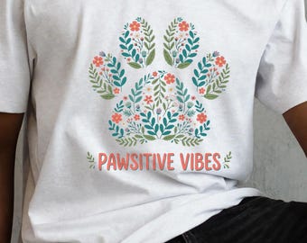 Pawsitive Vibes Shirt, Floral Paw Print T-Shirt, Dog Mom Gift, Positive Dog Lover Tee for Women