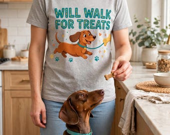 Will Walk for Treats Shirt, Funny Dachshund T-Shirt, Dog Walker Gift, Wiener Dog Lover Tee, Cute Doxie Shirt