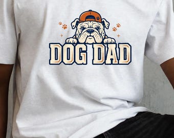 Dog Dad Shirt, Funny Bulldog T-Shirt, Dog Lover Gift for Men, Best Dog Dad Ever Tee, Fathers Day Dog Gift