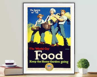 The World Cry Food, Keep the Home Garden Going  Vintage Food&Drink Poster - Poster Paper or Canvas Print / Gift Idea