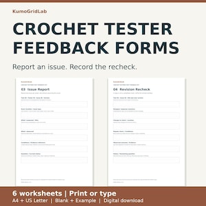 May include: Two white printable crochet tester feedback forms with dark text. The left sheet is titled 03 Issue Report, and the right sheet is titled 04 Revision Recheck. Both include fields for test ID, issue type, observations, and status.