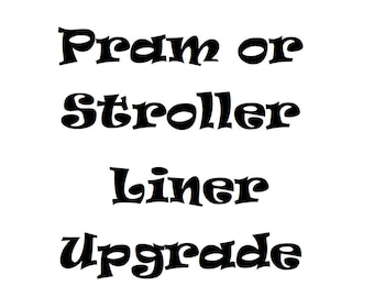 Pram Liner/Stroller Upgrade - Purchase to add matching Harness Cover Set