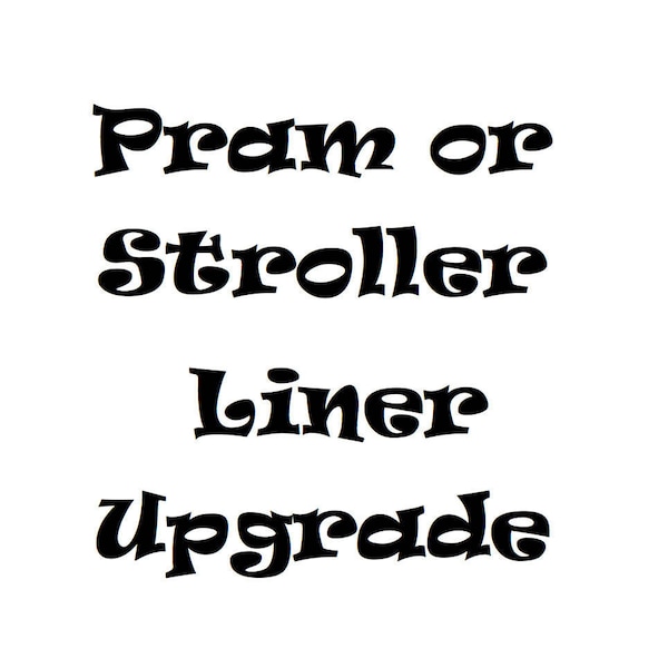 Pram Liner/Stroller Upgrade - Purchase to add matching Belly Bar Cover