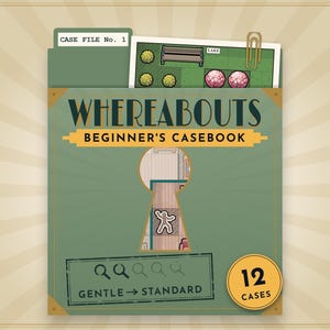 May include: A green folder titled Whereabouts Beginner's Casebook with a keyhole cutout revealing a floor plan. It includes a Case File No. 1 tab, a paperclip, a map of a lake, and a yellow circle badge stating 12 Cases with a difficulty scale.