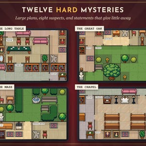 May include: A digital game board titled TWELVE HARD MYSTERIES featuring four distinct top-down floor plans labeled The Long Table, The Great Oak, The Maze, and The Chapel. Each section displays pixelated furniture, rooms, and outdoor areas.