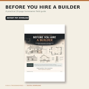 May include: A 20-page digital homeowner field guide titled BEFORE YOU HIRE A BUILDER. The cover features architectural blueprints, floor plans, and building sections in black and white. It includes text about asking questions and getting details in writing before paying a deposit.