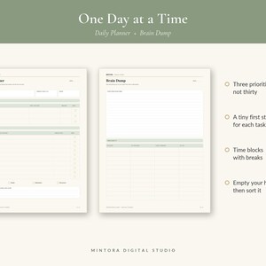 May include: A daily planner and brain dump template set with a sage green and cream color scheme. The pages feature sections for daily priorities, task lists, time blocks, and notes. Text includes One Day at a Time, Daily Planner, and Brain Dump.
