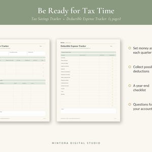 May include: A digital tax planning set featuring a Tax Savings Tracker and a Deductible Expense Tracker. The pages include columns for tracking quarterly savings and expenses, with text headers reading Be Ready for Tax Time and Mintora Digital Studio.