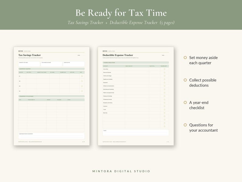 May include: A digital tax planning set featuring a Tax Savings Tracker and a Deductible Expense Tracker. The pages include columns for tracking quarterly savings and expenses, with text headers reading Be Ready for Tax Time and Mintora Digital Studio.