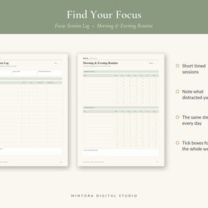 May include: Two cream-colored planner pages titled Find Your Focus, Focus Session Log, and Morning & Evening Routine. The pages feature green headers, grid lines, and checkboxes for tracking daily tasks, distractions, and routines for the week.