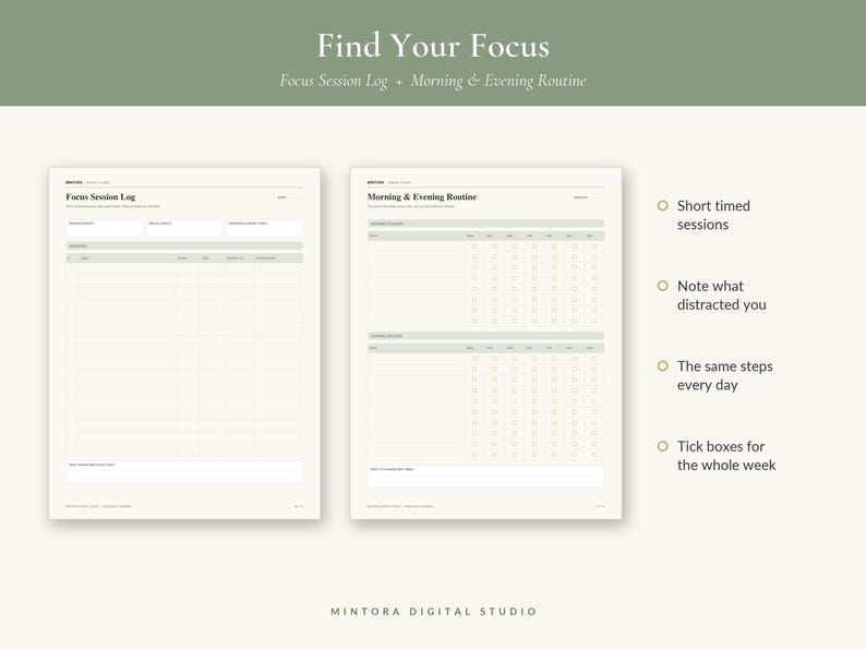 May include: Two cream-colored planner pages titled Find Your Focus, Focus Session Log, and Morning & Evening Routine. The pages feature green headers, grid lines, and checkboxes for tracking daily tasks, distractions, and routines for the week.