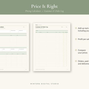 May include: A digital business planner set titled Price It Right, featuring a Pricing Calculator and a Customer & Order Log. The pages include tables for tracking costs, profit per sale, price comparisons, and order status, with text in sage green and black.