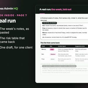 May include: A digital document titled A real run: the week, laid out from Less Admin HQ. It displays a list of notes for Dan, Priya, Marcus, and Jo, followed by a risk table with columns for client, risk level, earliest signal, and suggested action.