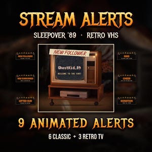May include: A digital graphic set titled STREAM ALERTS SLEEPOVER '89 RETRO VHS featuring 9 animated alerts. The central image shows a vintage television on a wooden stand with a VCR, displaying the text GhostKid_89 WELCOME TO THE FORT.
