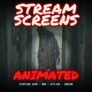 Op de afbeelding: Een digitale grafische overlay met de rode tekst STREAM SCREENS bovenaan en ANIMATED onderaan. Onder de tekst staan de woorden STARTING SOON, BRB, OFFLINE en ENDING. Het midden toont een donker, schimmig figuur in een deuropening.