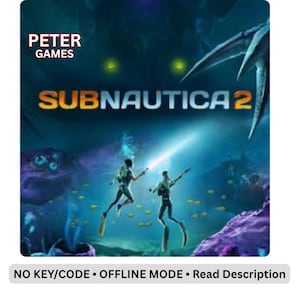 May include: A digital game cover for Subnautica 2 featuring two divers swimming in a dark blue underwater environment with glowing green eyes in the background, the text PETER GAMES, and a bottom banner stating NO KEY/CODE • OFFLINE MODE • Read Description.