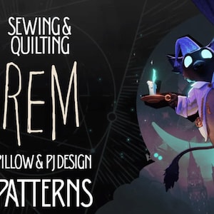 May include: A digital graphic featuring the text SEWING & QUILTING REM PILLOW & PJ DESIGN PATTERNS. On the right, a dark-furred creature with glowing white eyes wears a blue nightcap and jacket, holding a lit candle while floating above a city.