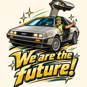 Puede incluir: Un coche deportivo DMC plateado con una puerta de ala de gaviota abierta, con un conductor con casco verde y chaleco de seguridad amarillo haciendo un gesto de pulgar hacia arriba. Debajo, el texto amarillo "We are the FUTURE!" con estrellas.