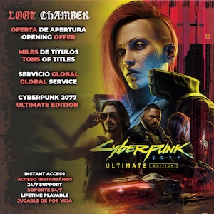 May include: A promotional graphic for Cyberpunk 2077 Ultimate Edition featuring characters with red and dark hair, a futuristic car, and text including LOOT CHAMBER, OPENING OFFER, TONS OF TITLES, GLOBAL SERVICE, INSTANT ACCESS, 24/7 SUPPORT, and LIFETIME PLAYABLE.