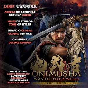 Könnte beinhalten: Eine Werbegrafik für Onimusha Way of the Sword Deluxe Edition mit einem Krieger, der ein leuchtendes Schwert hält. Der Text enthält LOOT CHAMBER, OPENING OFFER, TONS OF TITLES, GLOBAL SERVICE, INSTANT ACCESS, 24/7 SUPPORT und LIFETIME PLAYABLE.