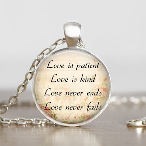Love is patient love is kind 1 Corinthians 13:4-8 Silver or Bronze Metal  Glass Pendant Handmade Art Necklace Gift Present or Keychain