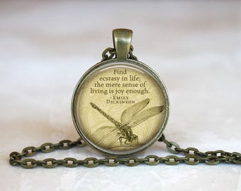 Find ecstasy in life  Emily Dickinson Quote Silver or Bronze Metal  Glass Pendant Handmade Art Necklace or Keychain lanyard charm