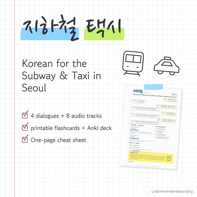 K&ouml;nnte beinhalten: Ein Lehrdokument mit dem Titel Korean for the Subway & Taxi in Seoul mit koreanischem Text, Symbolen f&uuml;r Zug und Taxi sowie einer Liste von Funktionen, darunter 4 Dialoge, 8 Audiotracks, druckbare Lernkarten, ein Anki-Deck und ein Spickzettel.