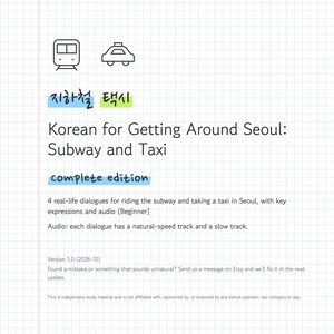 K&ouml;nnte beinhalten: Ein digitaler Studienf&uuml;hrer mit dem Titel Korean for Getting Around Seoul: Subway and Taxi, complete edition. Er enth&auml;lt Symbole f&uuml;r eine U-Bahn und ein Taxi, koreanischen Text sowie Beschreibungen von vier realen Dialogen f&uuml;r Anf&auml;nger mit Audio.