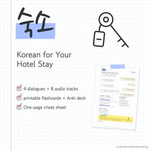 May include: A digital study guide titled Korean for Your Hotel Stay featuring the Korean word 숙소, a key icon, and a checklist of materials including 4 dialogues, 8 audio tracks, printable flashcards, an Anki deck, and a one-page cheat sheet.