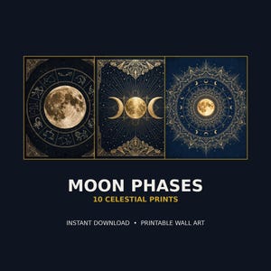 May include: Three rectangular wall art prints featuring gold celestial designs on dark blue backgrounds. The prints display a full moon with zodiac signs, a triple moon phase, and a detailed mandala with a central moon. Text reads: MOON PHASES 10 CELESTIAL PRINTS INSTANT DOWNLOAD PRINTABLE WALL ART.