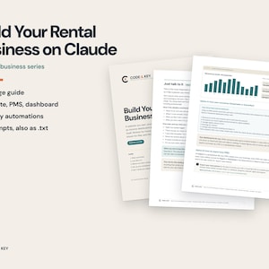May include: A 21-page guide titled Build Your Rental Business on Claude, featuring a co-host business series, website, PMS, dashboard, weekly automations, and 9 prompts. The document includes charts, text, and the Code & Key logo.
