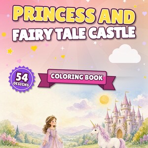 Princess Castle Coloring Pages, 54 Designs for Kids & Adults, Printable PDF, Fairy Tale Coloring Book, Instant Download
