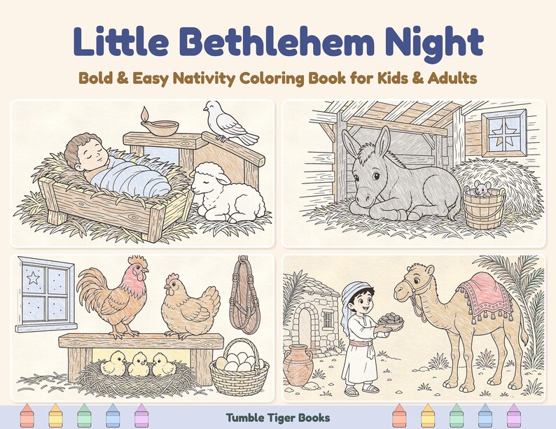 May include: Little Bethlehem Night Bold & Easy Nativity Coloring Book for Kids & Adults by Tumble Tiger Books. The cover features four illustrations: a baby in a manger, a donkey in a stable, chickens with chicks, and a person with a camel.