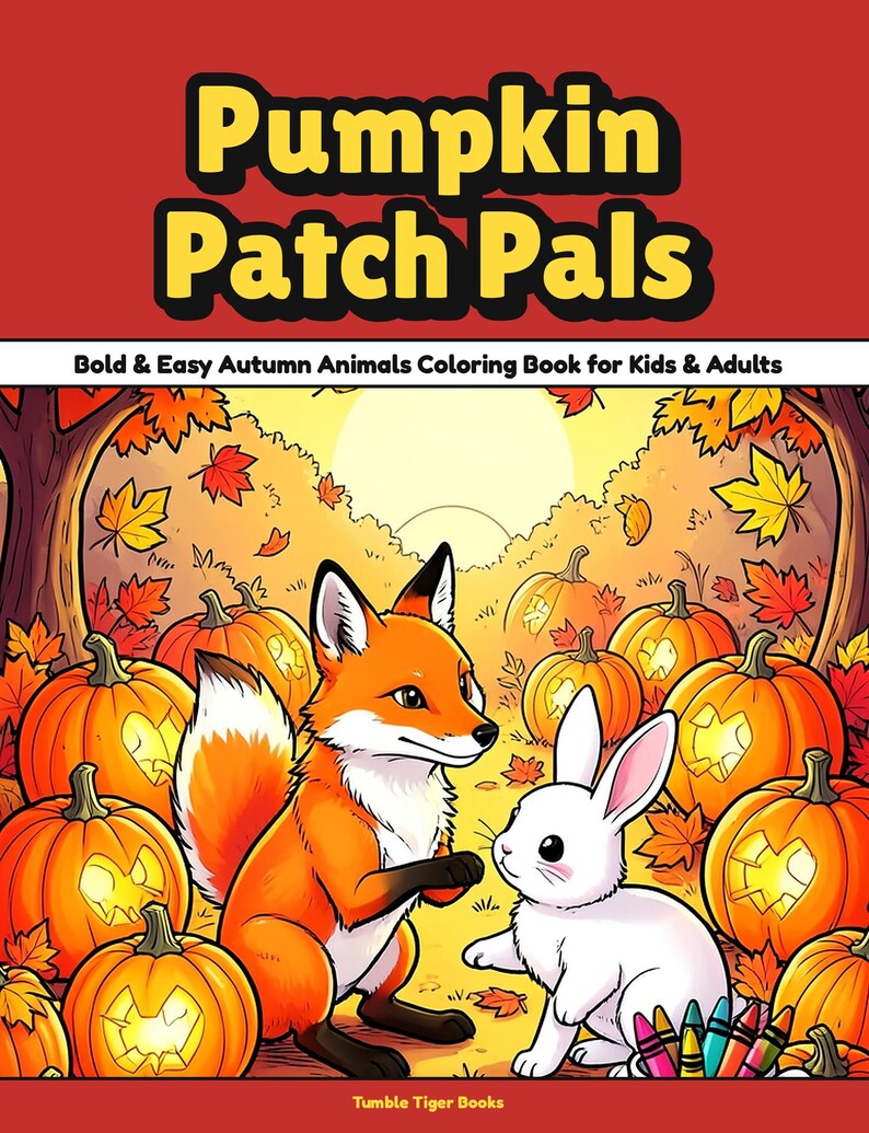May include: A coloring book titled Pumpkin Patch Pals: Bold & Easy Autumn Animals Coloring Book for Kids & Adults. The cover features an orange fox and a white rabbit surrounded by glowing jack-o'-lanterns and autumn leaves.