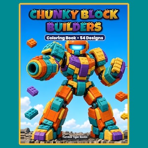 Chunky Block Builders Coloring Book, 54 Designs | Building Blocks Robots, Dragons, Castles Coloring Pages for Kids & Adults, Printable PDF