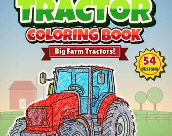 Tractor Coloring Pages for Kids Ages 4-8, Farm Tractor Coloring Book, 54 Printable Farm Coloring Sheets, Farm Animals, Instant Download PDF
