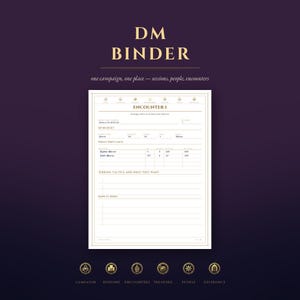 May include: A DM Binder encounter tracking sheet on a dark purple background. The page features the text DM BINDER, one campaign, one place, and ENCOUNTER 1. It includes fields for XP budget, creature names, XP, and notes on terrain, tactics, and session outcomes.