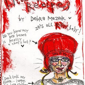 Little Red Recipes:  a Raw/Vegan eBook by Debra Mazer