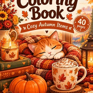 Pode incluir: Um livro de colorir intitulado Coloring Book Cozy Autumn Items com 40 páginas. A capa mostra um gato laranja dormindo em um cobertor de tricô, uma abóbora, uma caneca com chantilly e folhas, uma vela e uma lanterna entre folhas de outono.
