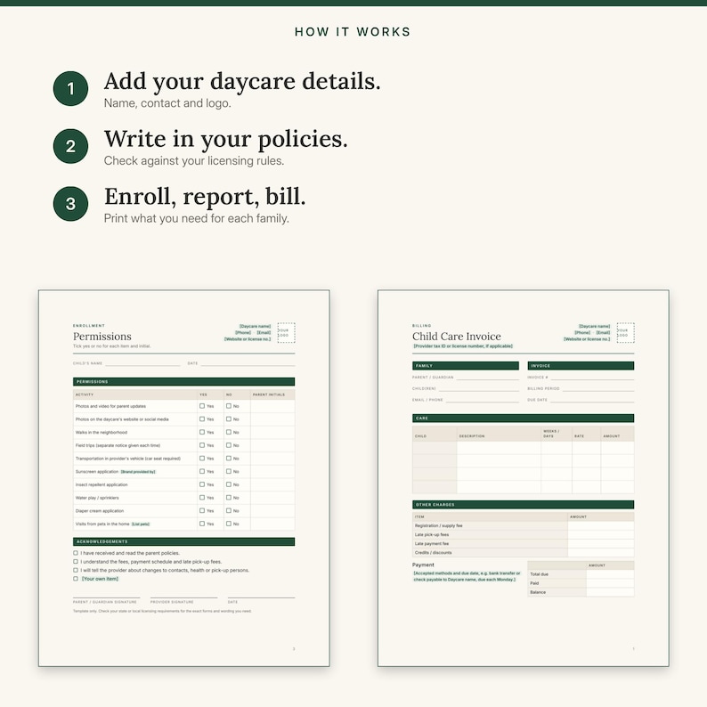 Three steps: add your daycare details, write in your policies, then enroll, report and bill